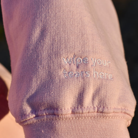 wipe your tears here hoodie